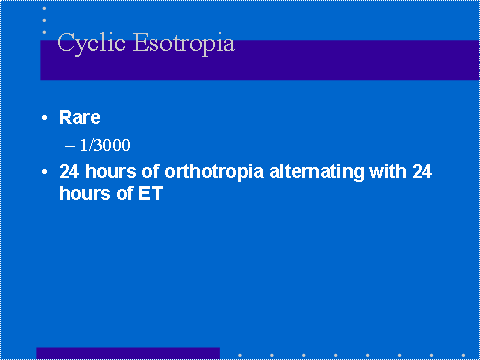 Cyclic Esotropia